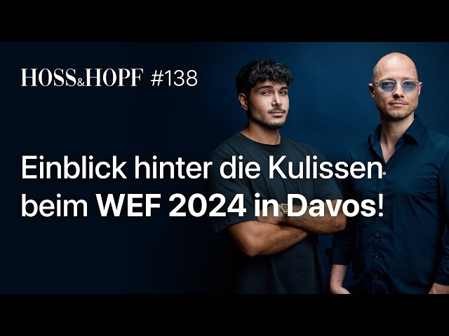 WEF 2024: Was ist der „geheime“ Plan der Eliten? - Hoss und Hopf #138