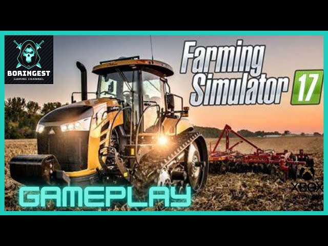 Farming Simulator 17: Xbox Series S Gameplay