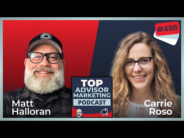 Turning Education Into Trust: How Advisors Can Win Clients With Carrie Roso (Ep. 498)