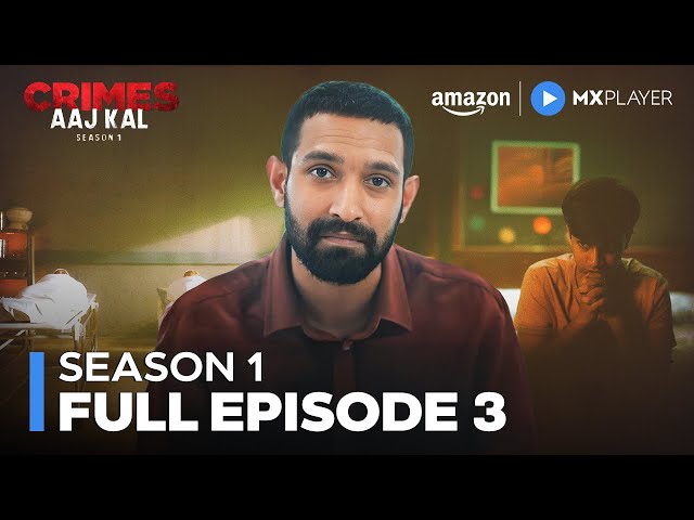 Crimes Aaj Kal Season 1 Episode 3 | New Hindi Crime Drama Web Series 2024 | Amazon miniTV