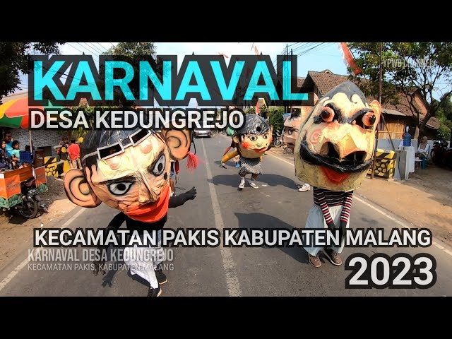 Karnaval DESA KEDUNGREJO - Kec. Pakis, Kab. Malang 2023