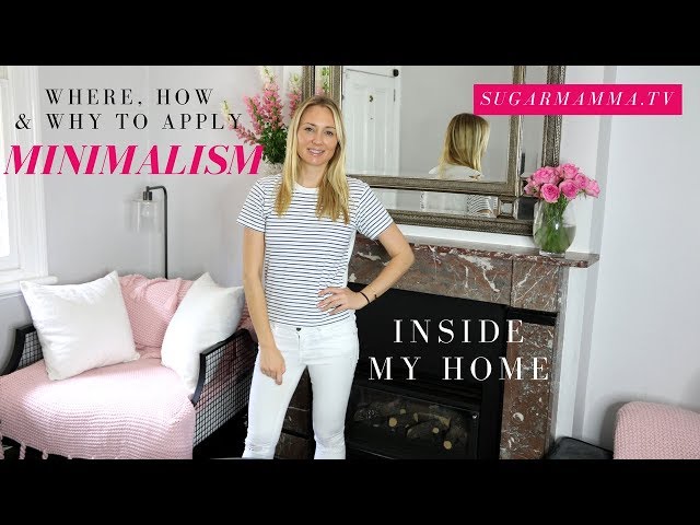 Minimalism Inside My Home - Where, how & Why I Apply Minimalism Principals || SugarMamma.TV