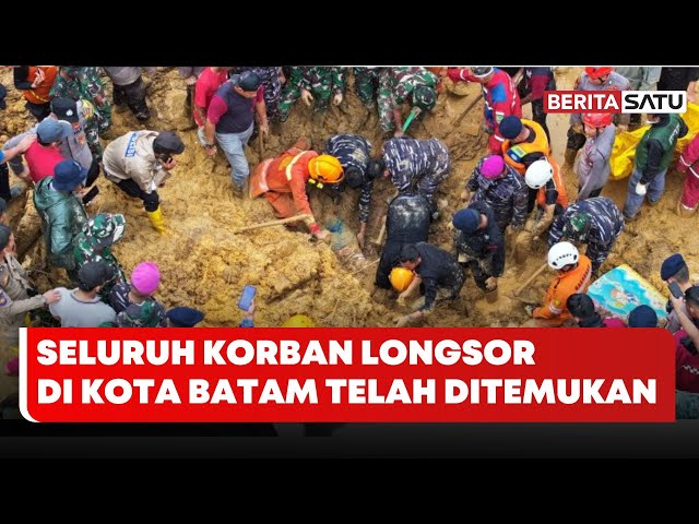 Seluruh Korban Longsor di Kota Batam Telah Ditemukan | Beritasatu