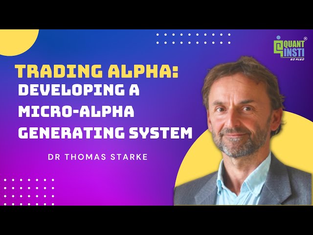 Trading Alpha: Developing a Micro-Alpha Generating System | Algo Trading Conference