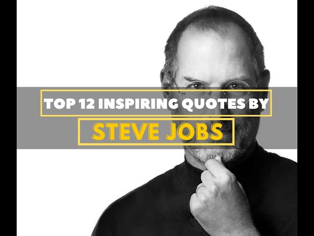 Top 12 Most Inspiring Steve Jobs Quotes | United Netizens