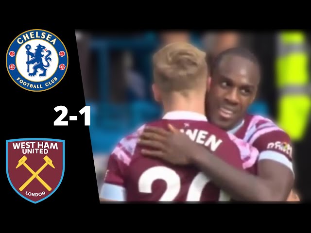 Chelsea vs West Ham United 2-1 || All Goals and Highlights