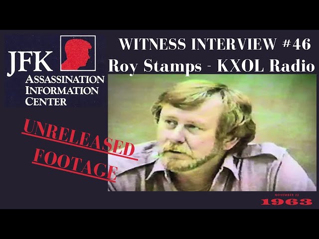 JFK Assassination Witness Interview, Episode 46 [UNRELEASED] - Roy Stamps