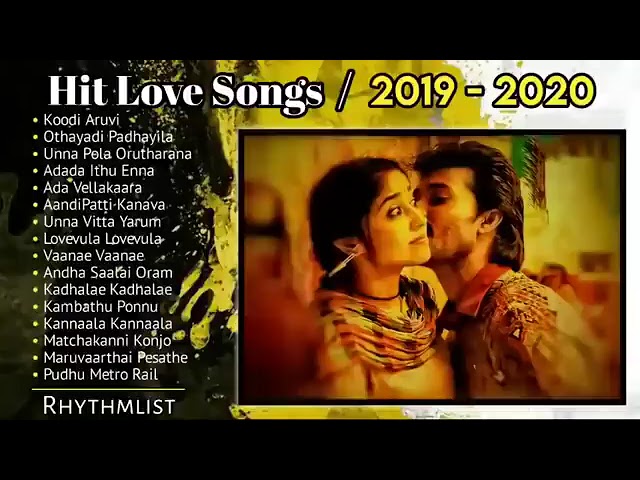 Hit Love Songs | Tamil Hit Melody Songs | Best Songs In Tamil | Tamil New Hit Songs 2019 - 2020 song