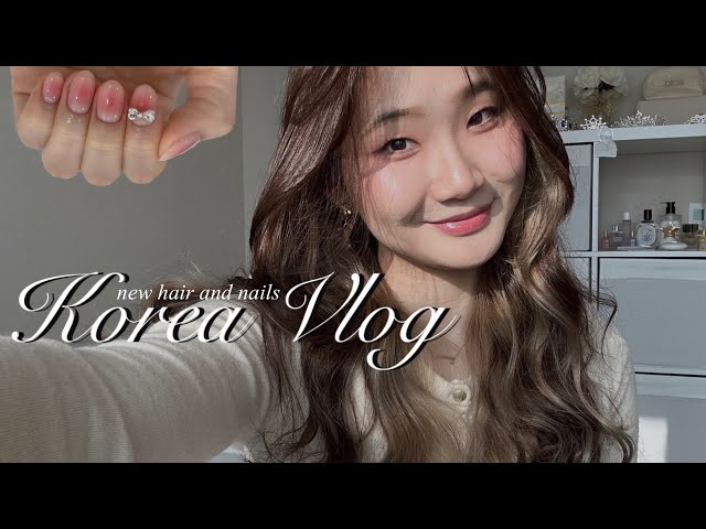 KOREA vlog🇰🇷 (getting new hair and nails)