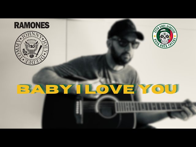 RAMONES - Baby, I Love You (acoustic cover) #ramones