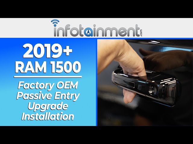 2019+ RAM 1500 - Factory OEM Passive Entry Upgrade Install Guide - Infotainment.com