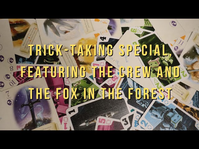 Trick-Taking Special, featuring The Crew and The Fox in the Forest