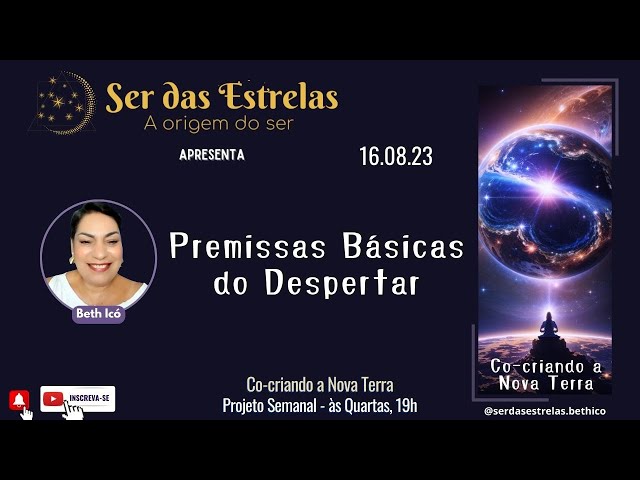 Premissas Básicas do Despertar, 1/12, Projeto Co-Criando a Nova Terra, canalização Ashtar Sheran