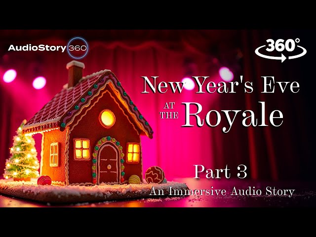 🎷 New Year's Eve at the Royale, pt 3 |  Atmospheric Audio Story | NYE Romance 🎷