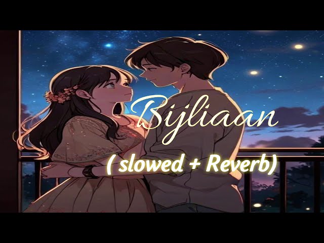 || Bijliaan lofi song 🎵🎧||@lofi-R1k #bparaak #bijliaansong##newsong #lofimusic #trendingsong