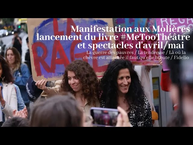 Manifestation aux Molières, livre #MeTooThéâtre et spectacles d'avril/mai