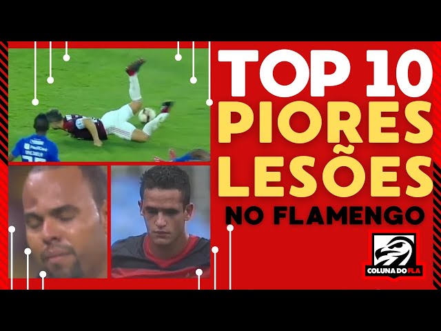 TOP 10 PIORES LESÕES NO FLAMENGO