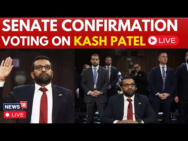 Kash Patel Confirmation Hearing LIVE | Donald Trump | Kash Patel Wins Senate Vote | FBI Chief | N18G