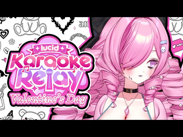 【LUCID KARAOKE RELAY】like you have a choice to love me or not