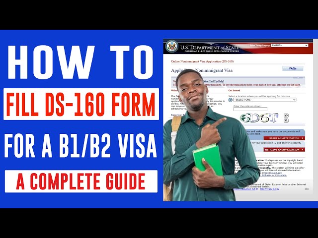 FILLING IN THE DS-160 FORM FOR A B1B2 VISA APPLICATION 2025- STEP BY STEP GUIDE