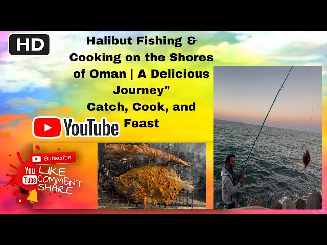 Halibut Fishing & Cooking on the Shores of Oman | A Adventures Journey | Catch, Cook, and Feast