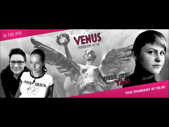 DJane Yani Guest Mix @ Venus Show on ADRENALIN.FM