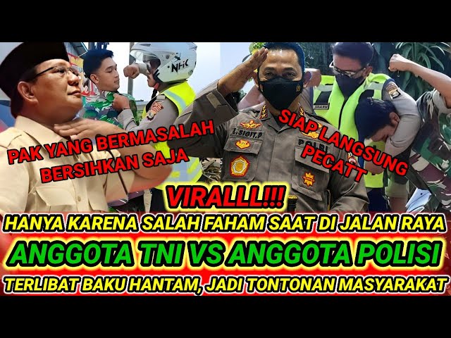 VIRALL!!  LAGI DAN LAGI TNI VS OKNUM POLISI