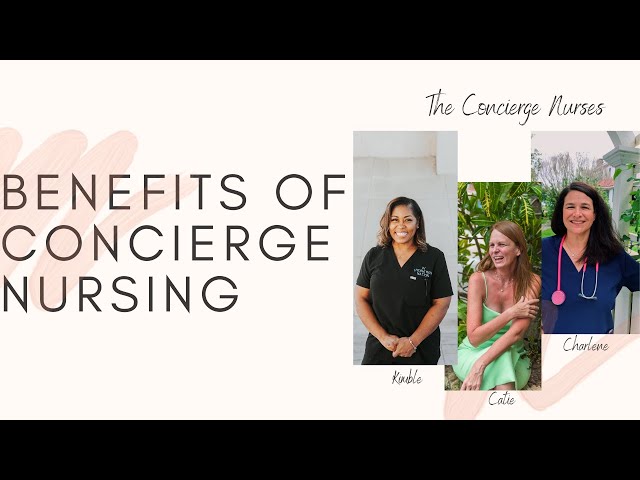 Benefits of Concierge Nursing