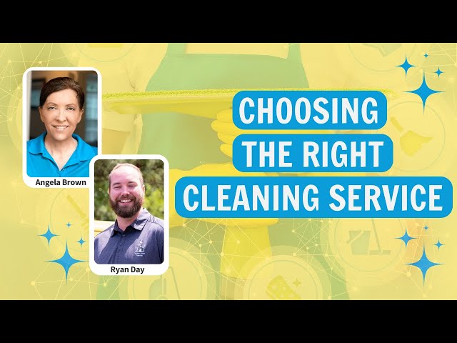 How to Choose a Cleaning Service - Insider Secrets with Ryan Day