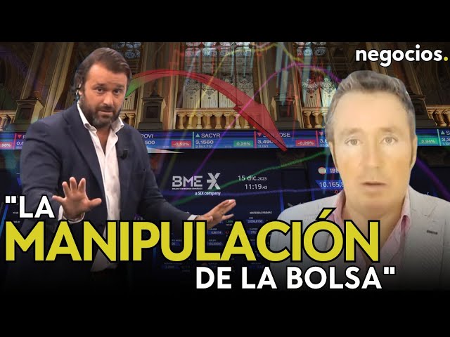 "Estamos ante una manipulación pura y dura de la bolsa por parte del sistema financiero". Iturralde