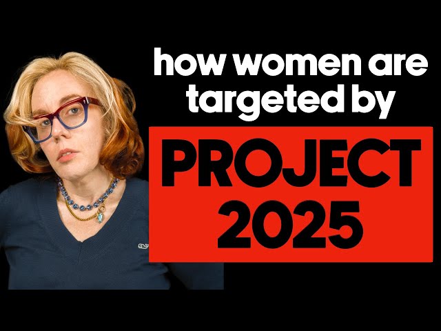 Project 2025: The Plan To DESTROY Women’s Rights