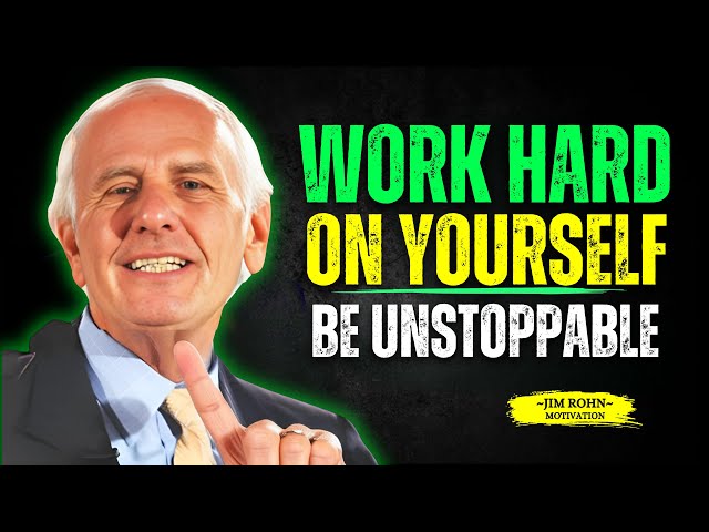 Work on Yourself | Jim Rohn Personal Development