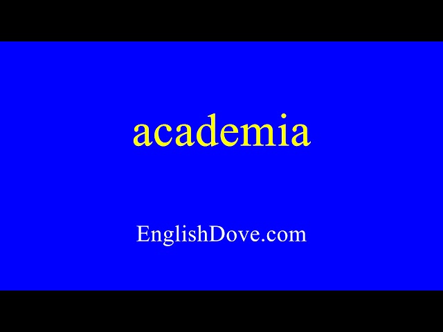 How to pronounce academia in American English.