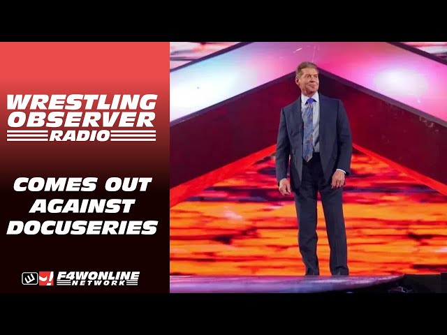 Vince McMahon distances himself from Netflix docuseries | Wrestling Observer Radio