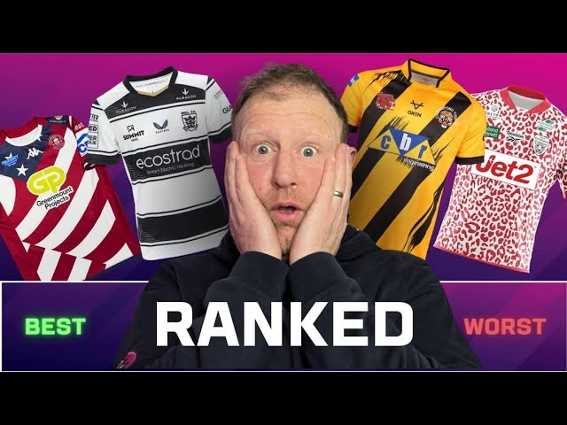 Ranking the 2025 Super League Shirts Worst to Best