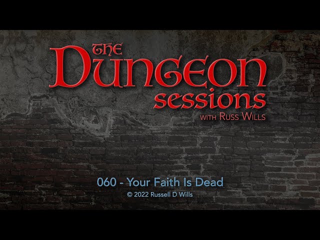 060 - Your Faith Is Dead