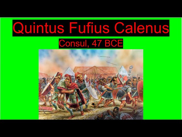 Quintus Fufius Calenus, Consul 47 BCE