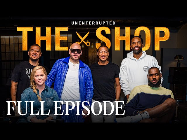 LeBron James, Amy Schumer, Fat Joe, Don Lemon Discuss Speaking Out On Social Issues | The Shop S5