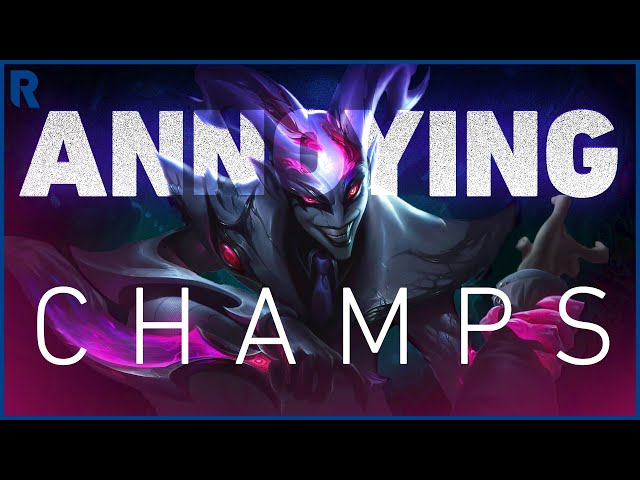 Who Is The Most Annoying and Toxic Champion?