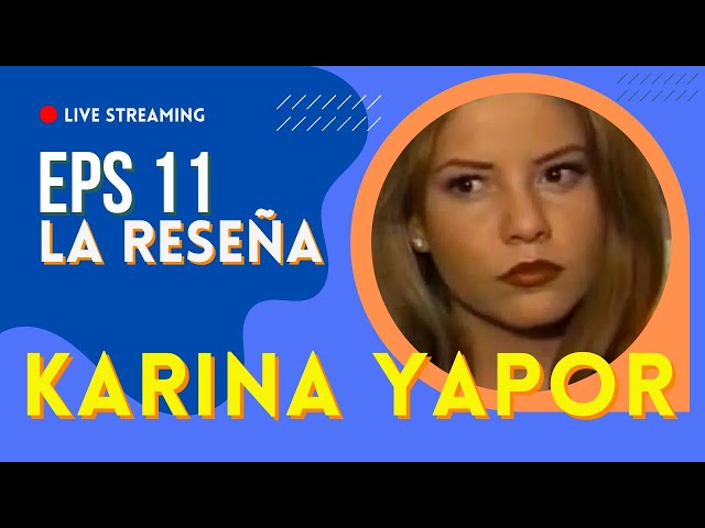 🟠 REVELACIONES de KARINA YAPOR. EP 11 La RESEÑA del libro de KARINA YAPOR