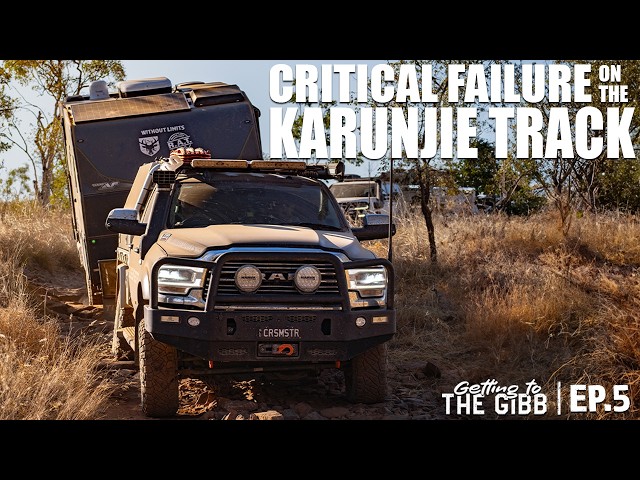 CRITICAL FAILURE on the Karunjie Track | Getting to the Gibb Episode 5