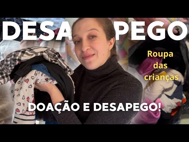 DESAPEGUEI! organizando e doando roupas das crianças!”