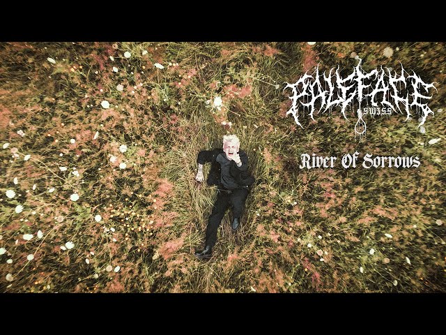 Paleface Swiss - River Of Sorrows (Official Music Video)