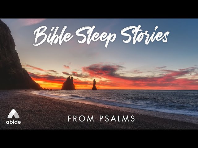 1 Hour Bible Sleep Stories from Psalm 34, Psalm 62, Psalm 91 & Psalm 121 with Relaxing Music