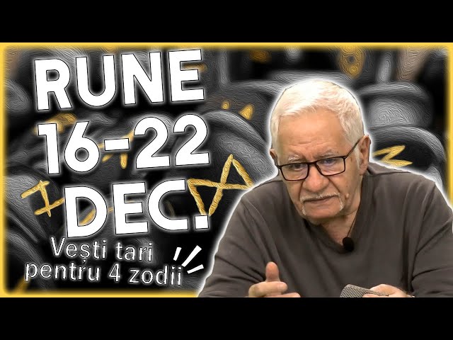 Horoscop rune 16-22 decembrie 2024. Mihai Voropchievici ȘTIE CĂTRE CINE MERGE WUNJO... CE SURPRIZĂ!