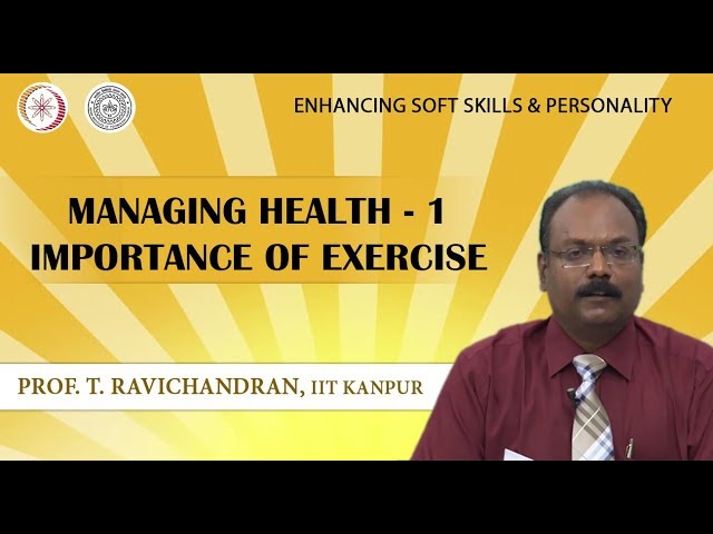 Lecture 32: Managing Health-1 Importance of Exercise