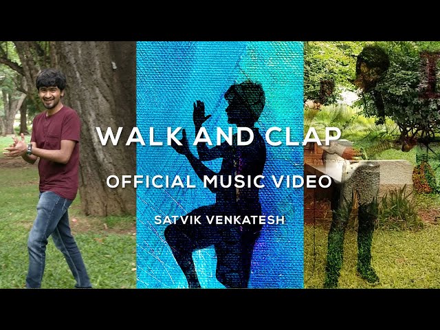 Walk and Clap - Satvik Venkatesh (Official Music Video)