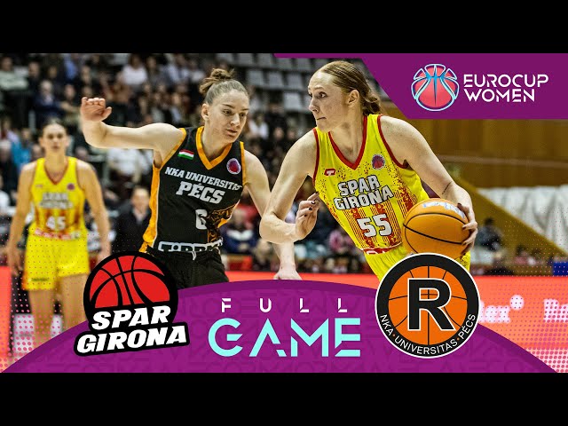 Spar Girona v NKA Universitas Pecs | Full Basketball Game | EuroCup Women 2024-25