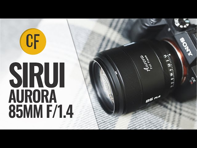 Sirui 85mm f/1.4 'Aurora' lens review