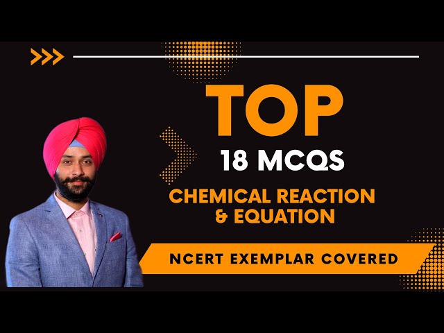 Top MCQs | Chemical Reactions and Equations: Science Class 10 NCERT Exemplar | Chemistry | Gagan Sir